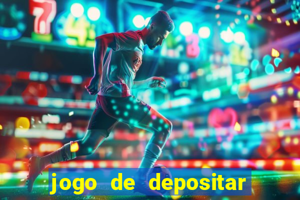 jogo de depositar 5 reais